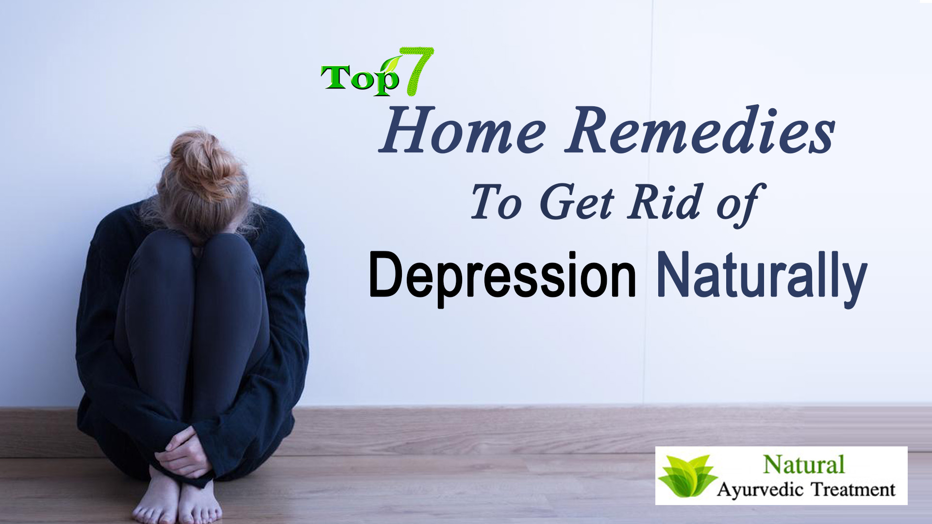 Top 7 Home Remedies To Get Rid of Depression Naturally